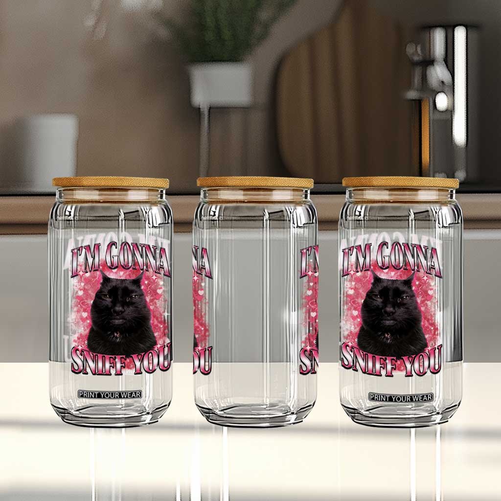 I'm Gonna Sniff You Glass Can Funny Black Cat Meme TS14 Print Your Wear