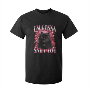 I'm Gonna Sniff You T Shirt For Kid Funny Black Cat Meme TS14 Black Print Your Wear