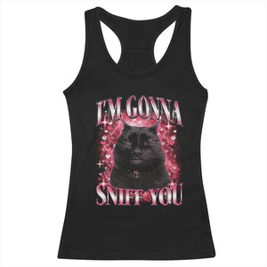 I'm Gonna Sniff You Racerback Tank Top Funny Black Cat Meme TS14 Black Print Your Wear