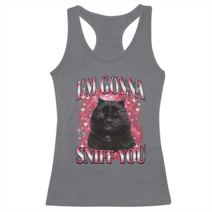 I'm Gonna Sniff You Racerback Tank Top Funny Black Cat Meme TS14 Charcoal Print Your Wear
