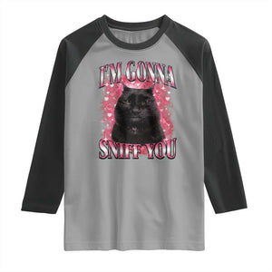 I'm Gonna Sniff You Raglan Shirt Funny Black Cat Meme TS14 Sport Gray Black Print Your Wear