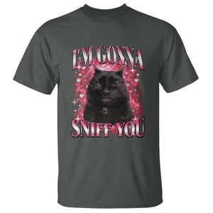 I'm Gonna Sniff You T Shirt Funny Black Cat Meme TS14 Dark Heather Print Your Wear