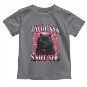 I'm Gonna Sniff You Toddler T Shirt Funny Black Cat Meme TS14 Charcoal Print Your Wear