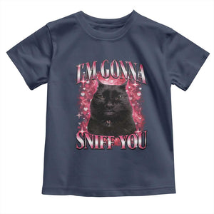I'm Gonna Sniff You Toddler T Shirt Funny Black Cat Meme TS14 Navy Print Your Wear