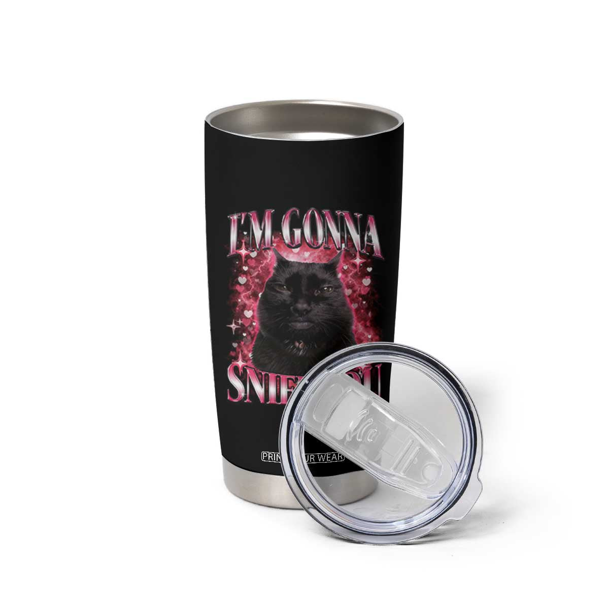 I'm Gonna Sniff You Tumbler Cup Funny Black Cat Meme TS14 Print Your Wear