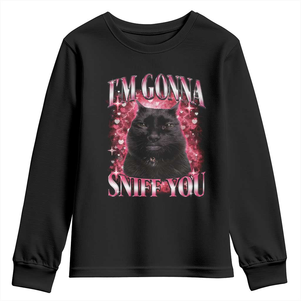 I'm Gonna Sniff You Youth Sweatshirt Funny Black Cat Meme TS14 Black Print Your Wear