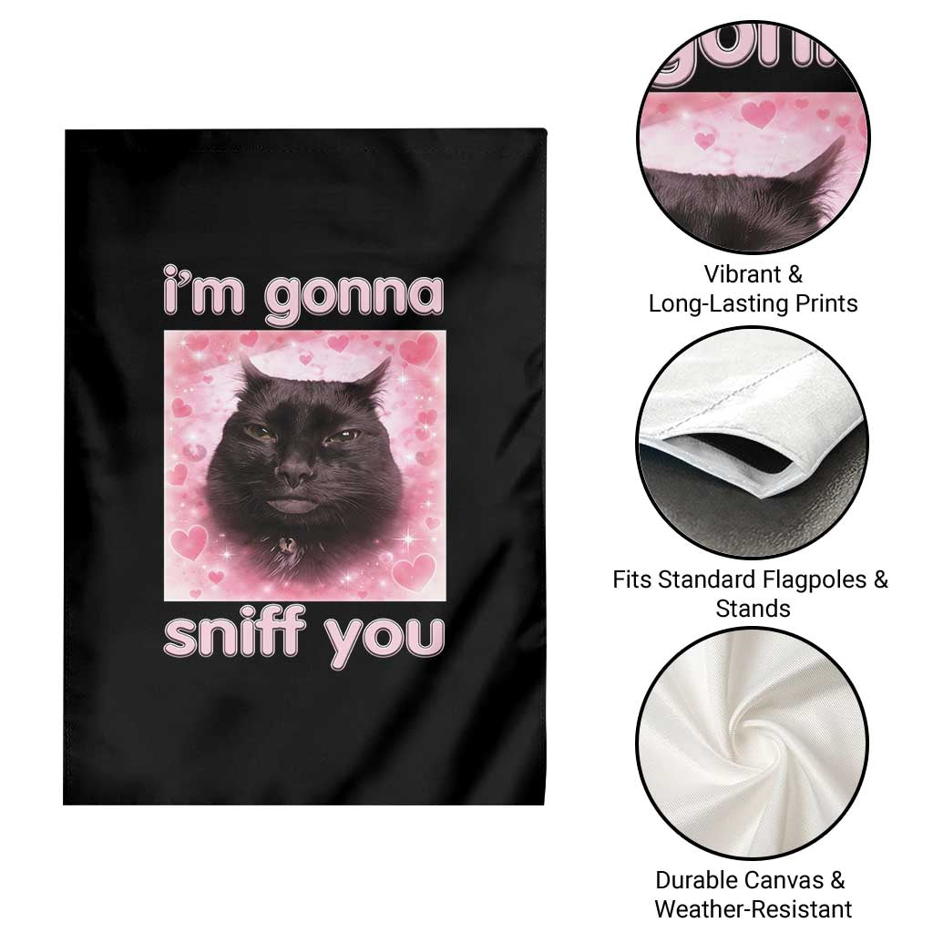 I'm Gonna Sniff You Garden Flag Funny Black Cat Brainrot Meme TS14 Print Your Wear