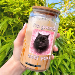 I'm Gonna Sniff You Glass Can Funny Black Cat Brainrot Meme TS14 Black Print Your Wear
