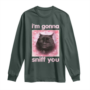 I'm Gonna Sniff You Long Sleeve Shirt Funny Black Cat Brainrot Meme TS14 Dark Forest Green Print Your Wear