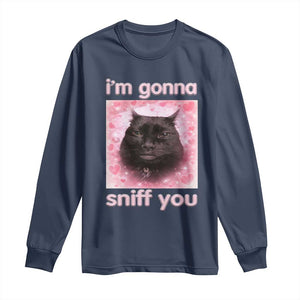 I'm Gonna Sniff You Long Sleeve Shirt Funny Black Cat Brainrot Meme TS14 Navy Print Your Wear