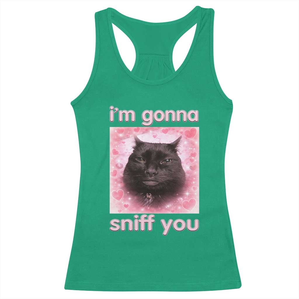 I'm Gonna Sniff You Racerback Tank Top Funny Black Cat Brainrot Meme TS14 Irish Green Print Your Wear