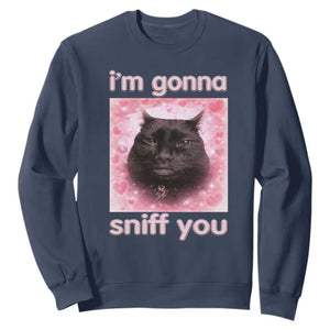 I'm Gonna Sniff You Sweatshirt Funny Black Cat Brainrot Meme TS14 Navy Print Your Wear