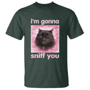 I'm Gonna Sniff You T Shirt Funny Black Cat Brainrot Meme TS14 Dark Forest Green Print Your Wear