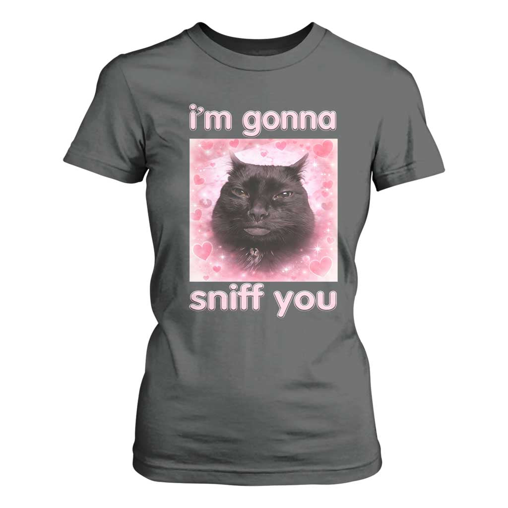 I'm Gonna Sniff You T Shirt For Women Funny Black Cat Brainrot Meme TS14 Dark Heather Print Your Wear