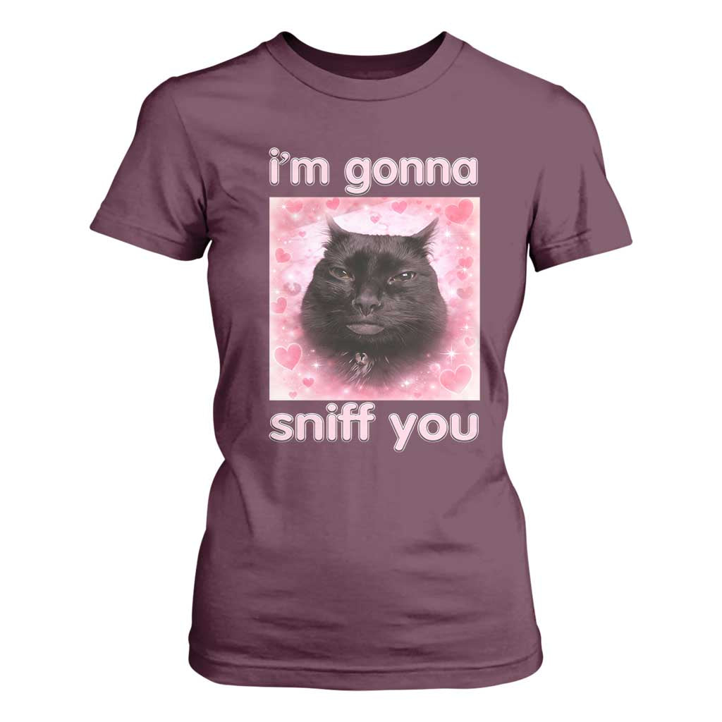 I'm Gonna Sniff You T Shirt For Women Funny Black Cat Brainrot Meme TS14 Maroon Print Your Wear
