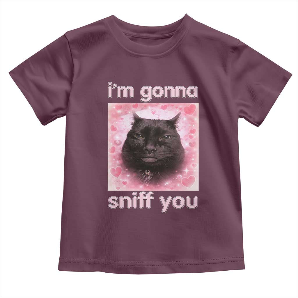I'm Gonna Sniff You Toddler T Shirt Funny Black Cat Brainrot Meme TS14 Maroon Print Your Wear