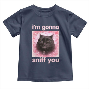 I'm Gonna Sniff You Toddler T Shirt Funny Black Cat Brainrot Meme TS14 Navy Print Your Wear
