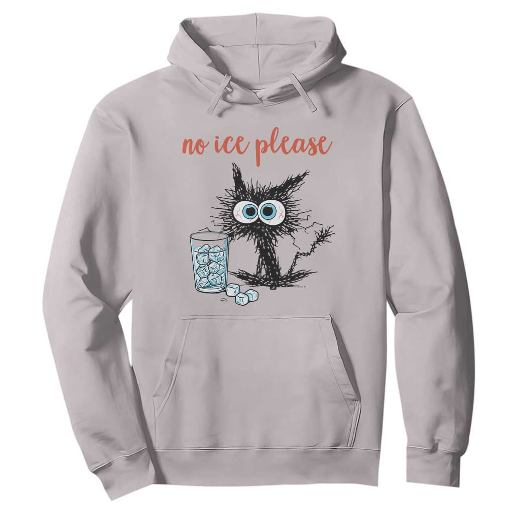 No Ice Please Hoodie Funny Black Cat Sarcastic Abolish ICE Meme TS14 Ice Gray Print Your Wear