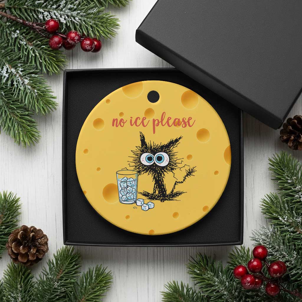 No Ice Please Ceramic Ornament Funny Black Cat Sarcastic Abolish ICE Meme TS14 1pc Yellow Cheese Print Your Wear