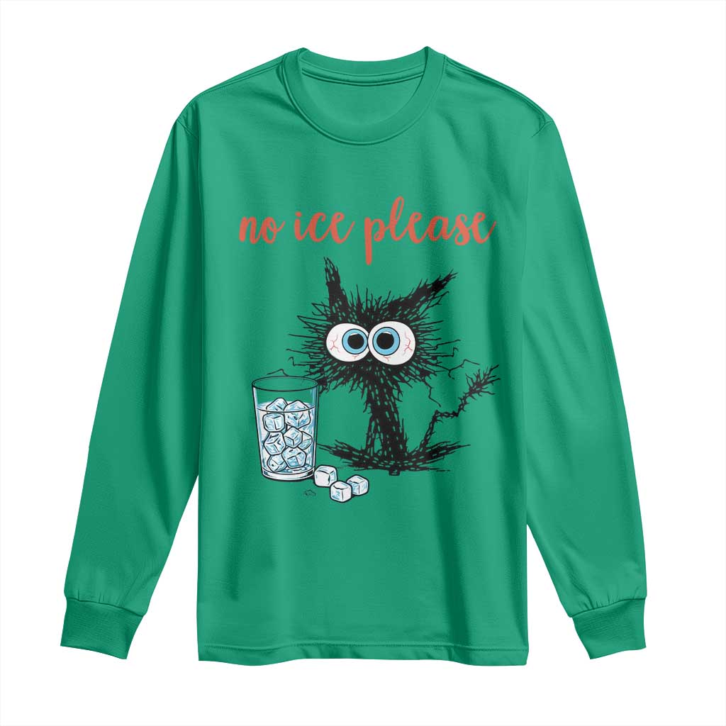 No Ice Please Long Sleeve Shirt Funny Black Cat Sarcastic Abolish ICE Meme TS14 Irish Green Print Your Wear