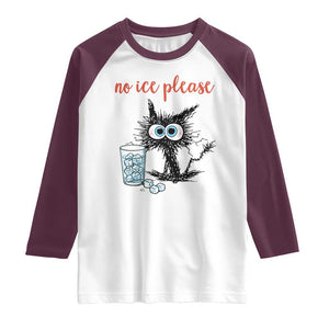 No Ice Please Raglan Shirt Funny Black Cat Sarcastic Abolish ICE Meme TS14 White Maroon Print Your Wear
