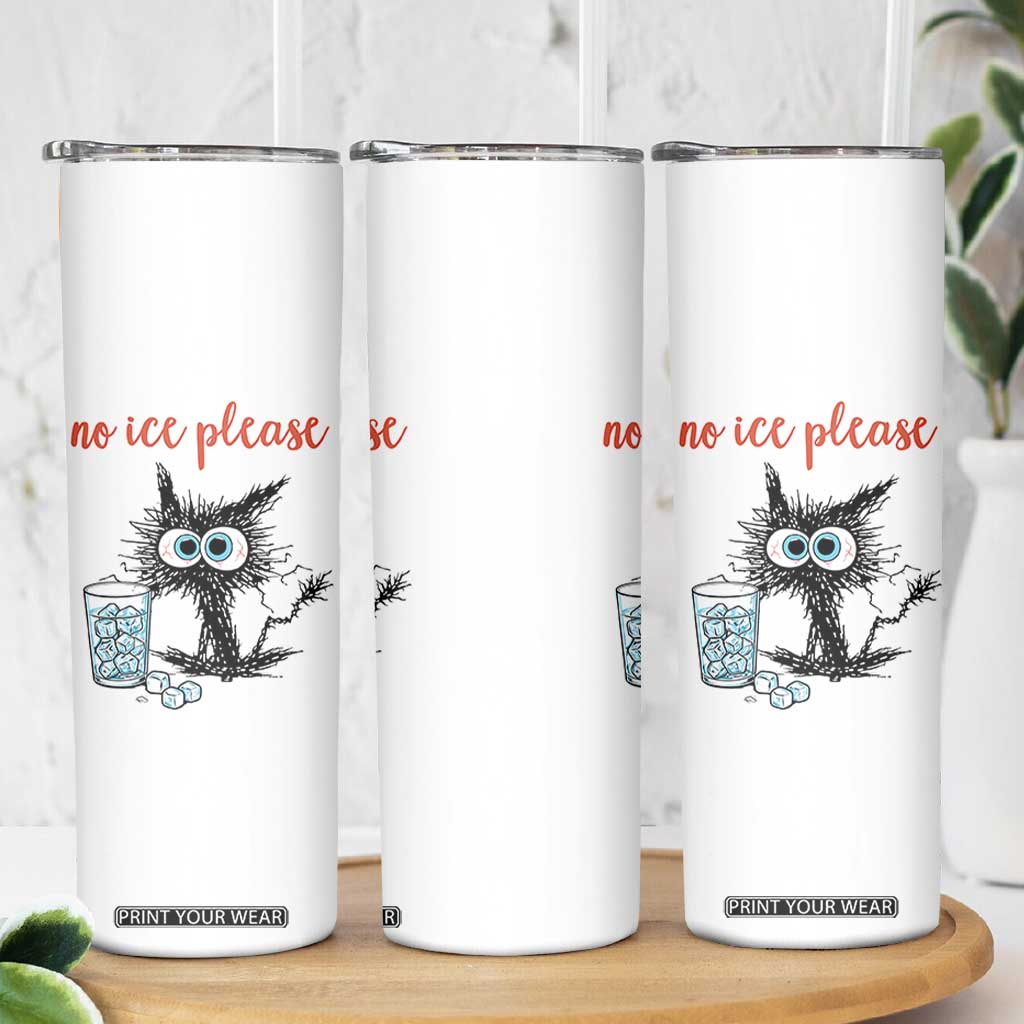 No Ice Please Skinny Tumbler Funny Black Cat Sarcastic Abolish ICE Meme TS14 Print Your Wear