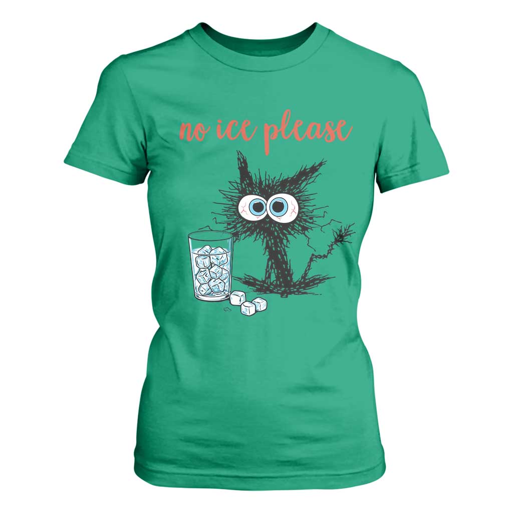 No Ice Please T Shirt For Women Funny Black Cat Sarcastic Abolish ICE Meme TS14 Irish Green Print Your Wear