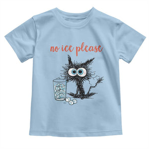 No Ice Please Toddler T Shirt Funny Black Cat Sarcastic Abolish ICE Meme TS14 Light Blue Print Your Wear