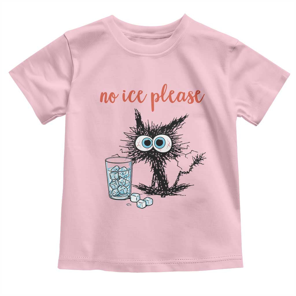 No Ice Please Toddler T Shirt Funny Black Cat Sarcastic Abolish ICE Meme TS14 Light Pink Print Your Wear