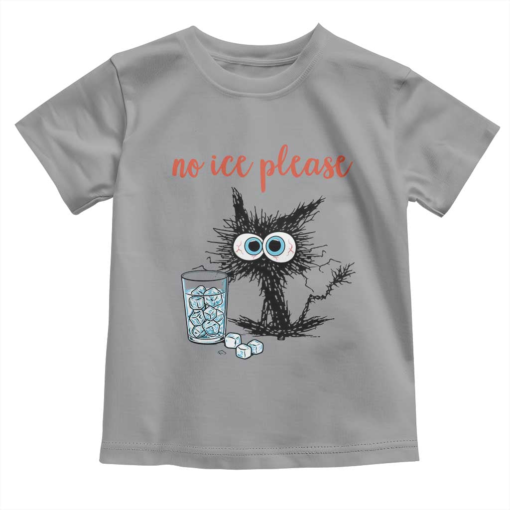 No Ice Please Toddler T Shirt Funny Black Cat Sarcastic Abolish ICE Meme TS14 Sport Gray Print Your Wear