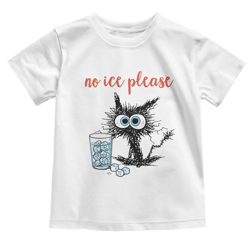 No Ice Please Toddler T Shirt Funny Black Cat Sarcastic Abolish ICE Meme TS14 White Print Your Wear