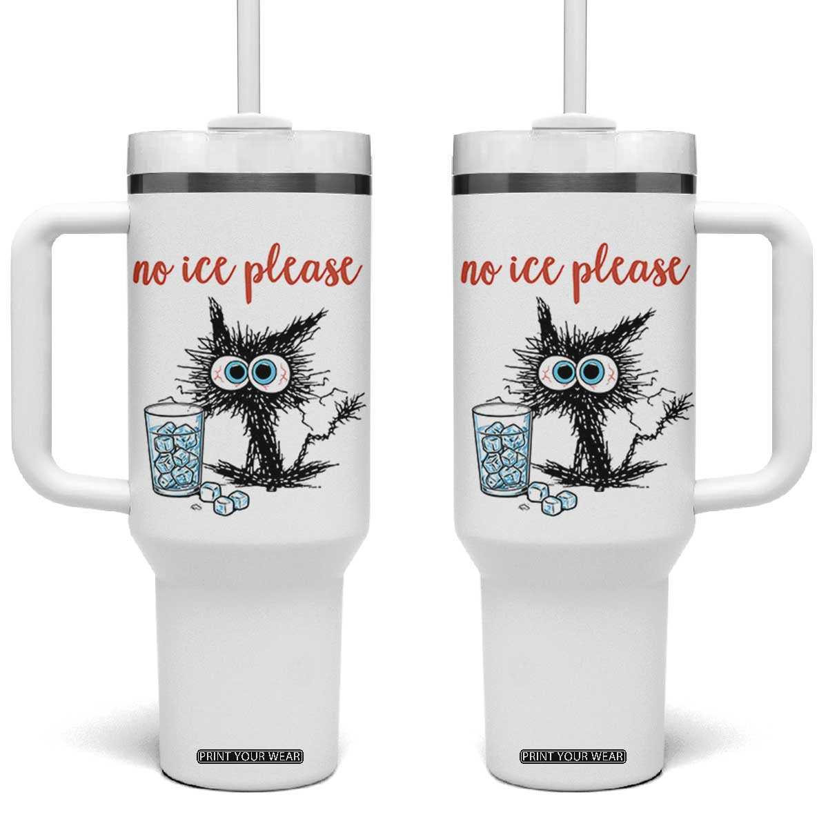No Ice Please Tumbler With Handle Funny Black Cat Sarcastic Abolish ICE Meme TS14 One Size: 40 oz White Print Your Wear