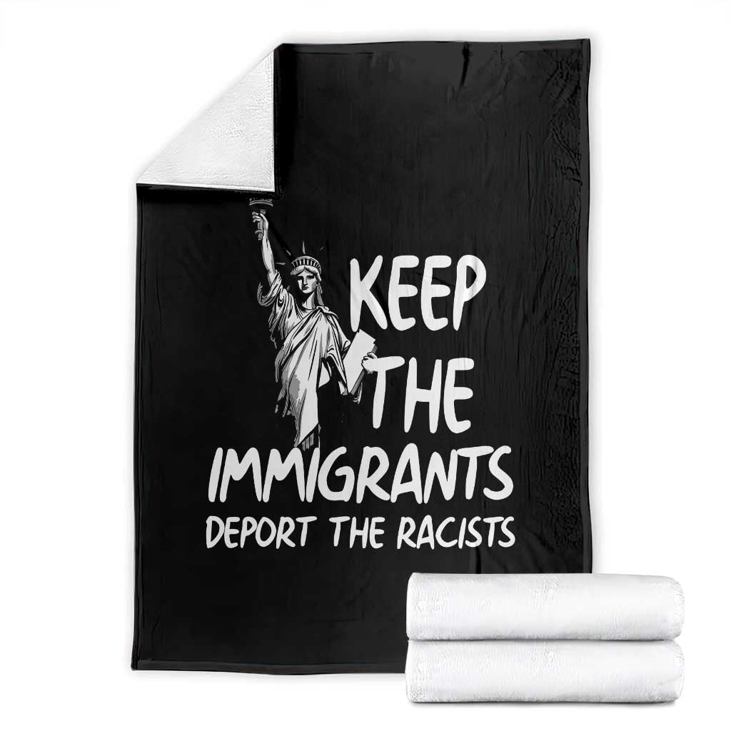 Keep The Immigrants Deport The Racists Throw Blanket Statue Of Liberty Anti Racism TS14 Black Print Your Wear