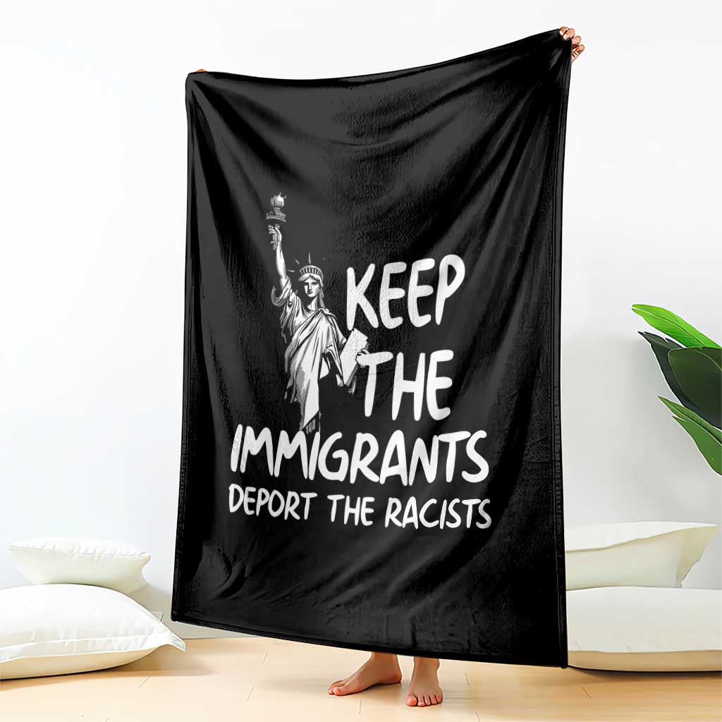 Keep The Immigrants Deport The Racists Throw Blanket Statue Of Liberty Anti Racism TS14 Print Your Wear
