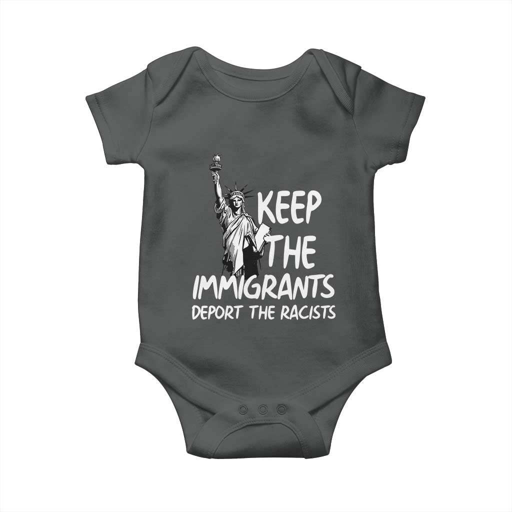 Keep The Immigrants Deport The Racists Baby Onesie Statue Of Liberty Anti Racism TS14 Dark Heather Print Your Wear