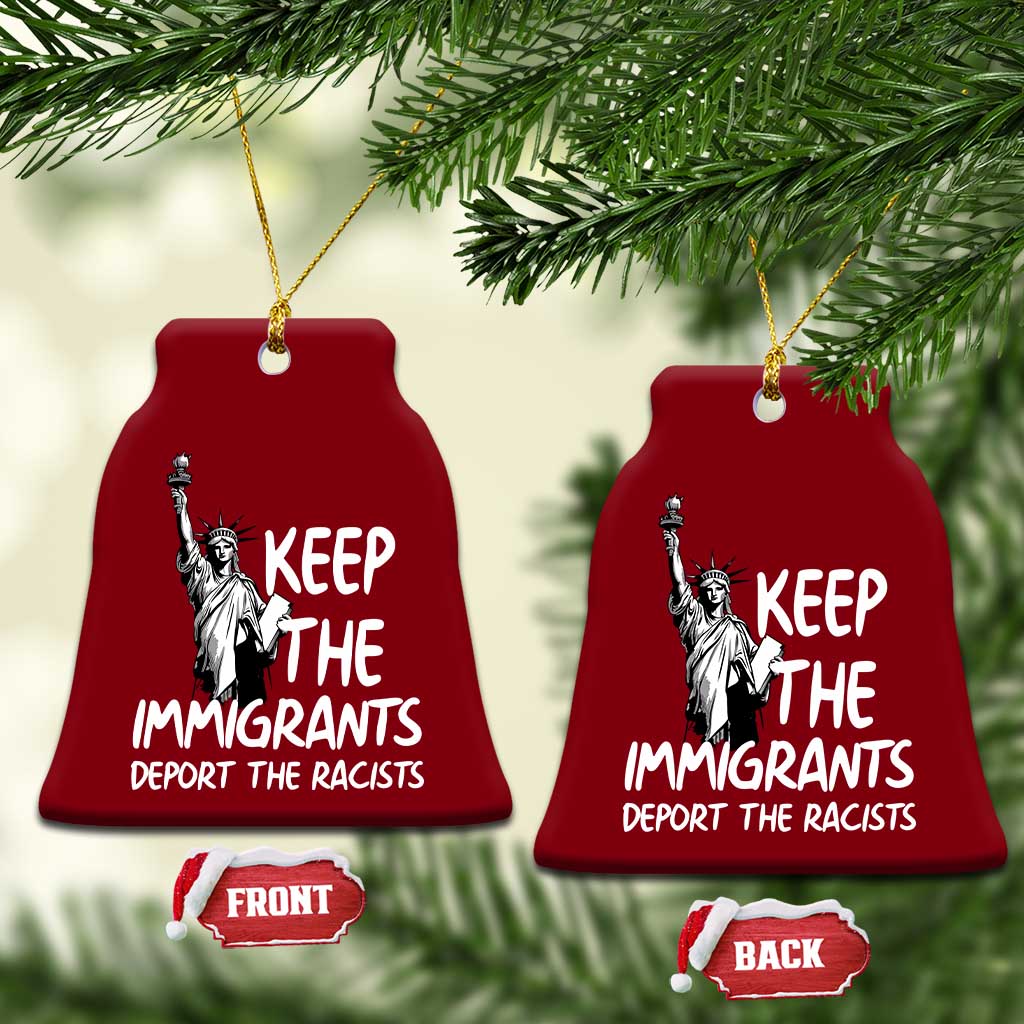 Keep The Immigrants Deport The Racists Ceramic Ornament Statue Of Liberty Anti Racism TS14 Print Your Wear