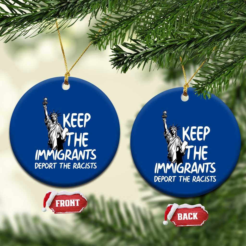 Keep The Immigrants Deport The Racists Ceramic Ornament Statue Of Liberty Anti Racism TS14 1pc Blue Print Your Wear