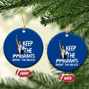 Keep The Immigrants Deport The Racists Ceramic Ornament Statue Of Liberty Anti Racism TS14 1pc Blue Print Your Wear