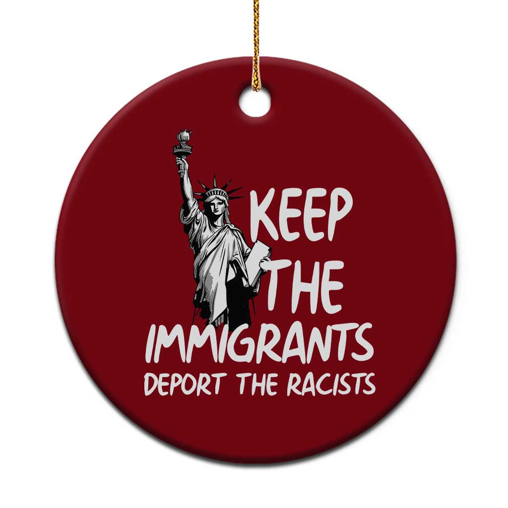 Keep The Immigrants Deport The Racists Ceramic Ornament Statue Of Liberty Anti Racism TS14 1pc Red Print Your Wear