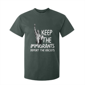 Keep The Immigrants Deport The Racists T Shirt For Kid Statue Of Liberty Anti Racism TS14 Dark Forest Green Print Your Wear