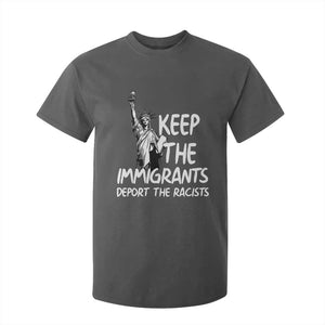 Keep The Immigrants Deport The Racists T Shirt For Kid Statue Of Liberty Anti Racism TS14 Dark Heather Print Your Wear