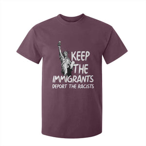 Keep The Immigrants Deport The Racists T Shirt For Kid Statue Of Liberty Anti Racism TS14 Maroon Print Your Wear