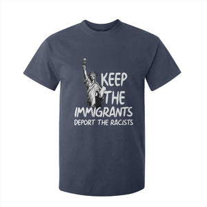 Keep The Immigrants Deport The Racists T Shirt For Kid Statue Of Liberty Anti Racism TS14 Navy Print Your Wear