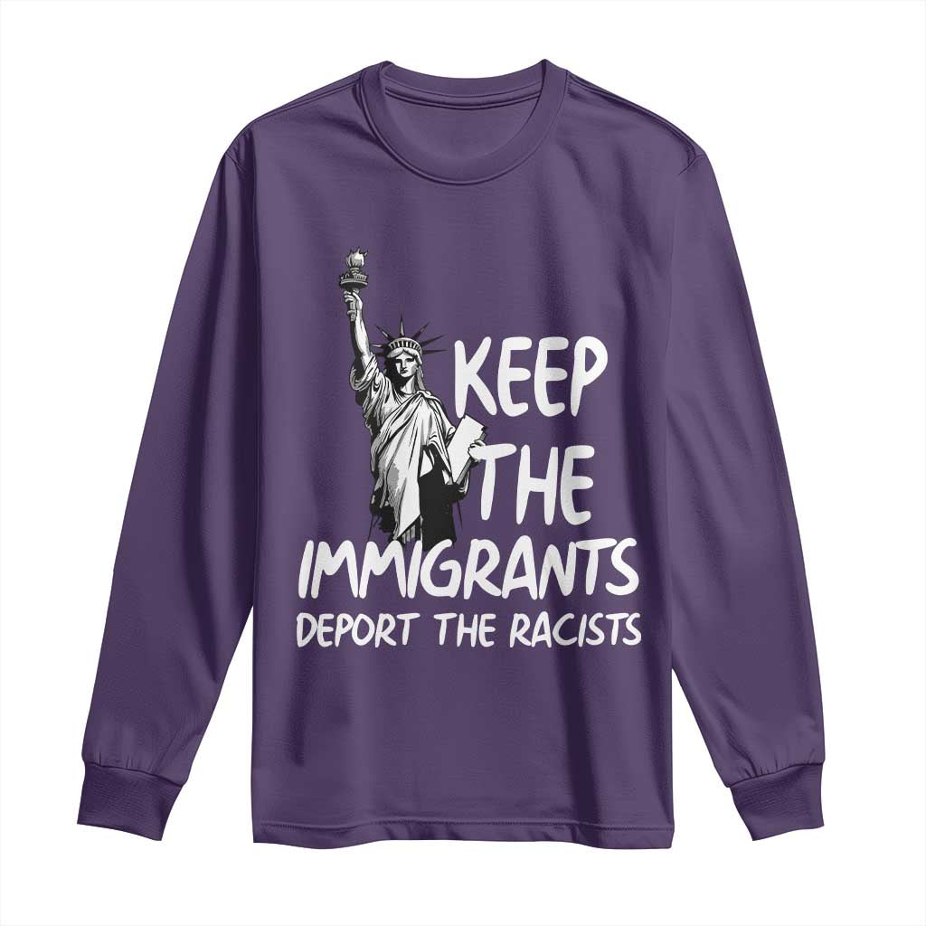 Keep The Immigrants Deport The Racists Long Sleeve Shirt Statue Of Liberty Anti Racism TS14 Purple Print Your Wear