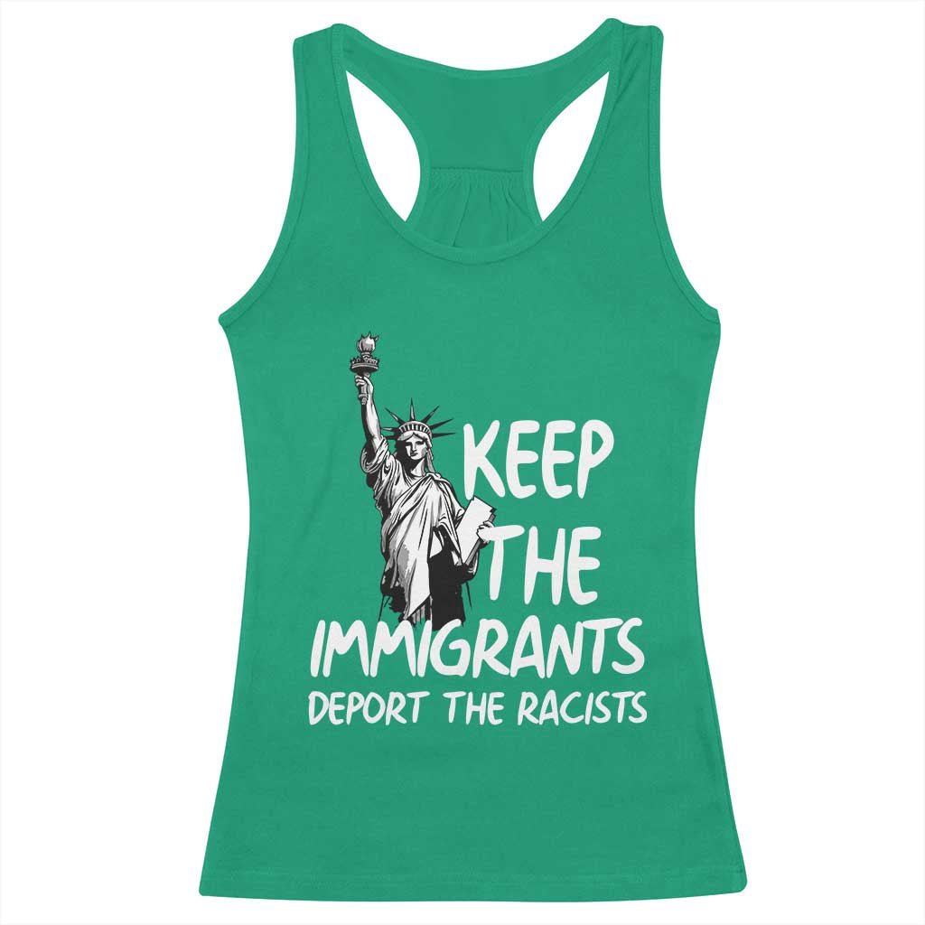 Keep The Immigrants Deport The Racists Racerback Tank Top Statue Of Liberty Anti Racism TS14 Irish Green Print Your Wear