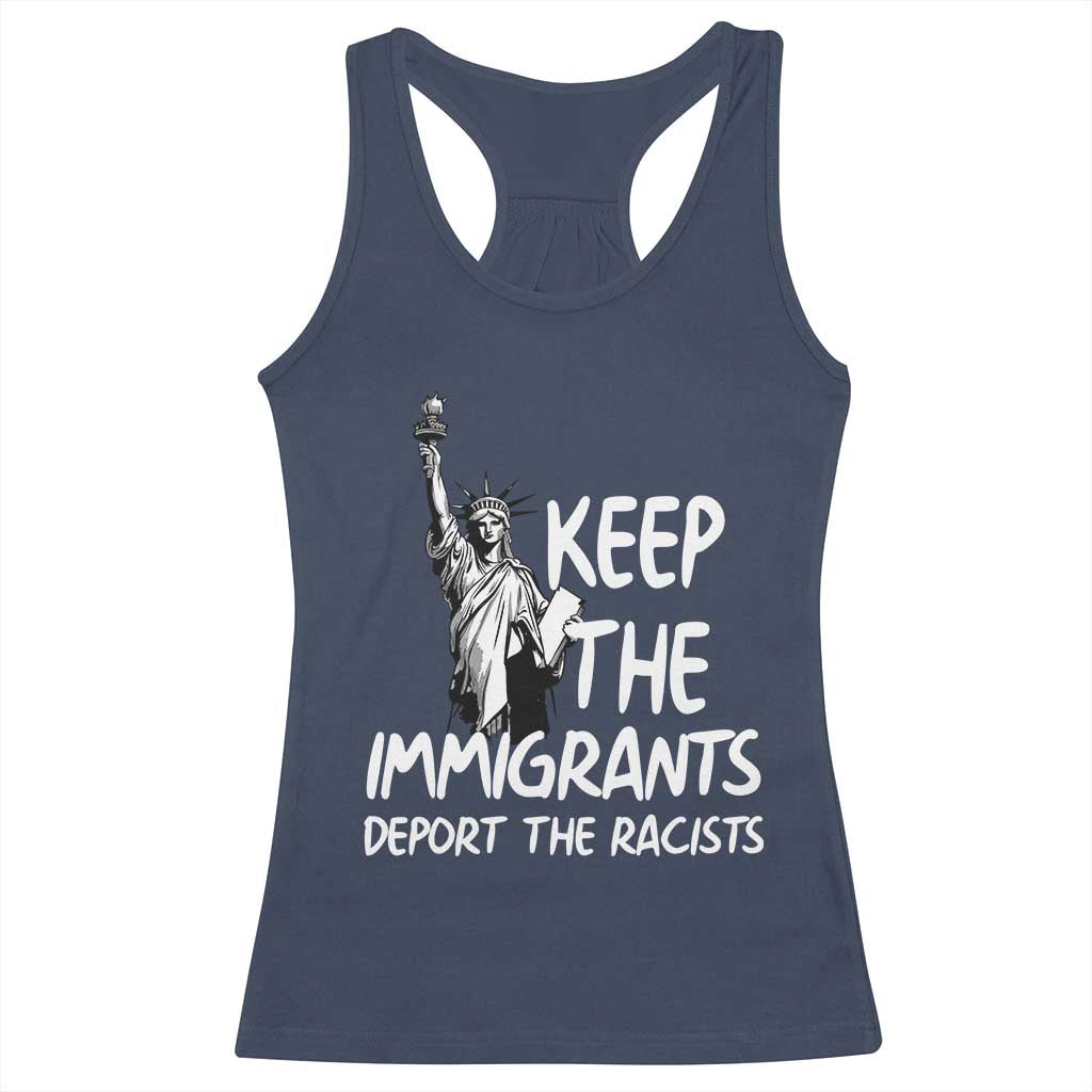 Keep The Immigrants Deport The Racists Racerback Tank Top Statue Of Liberty Anti Racism TS14 Navy Print Your Wear
