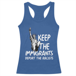 Keep The Immigrants Deport The Racists Racerback Tank Top Statue Of Liberty Anti Racism TS14 Royal Blue Print Your Wear
