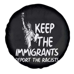 Keep The Immigrants Deport The Racists Spare Tire Cover Statue Of Liberty Anti Racism TS14 Print Your Wear