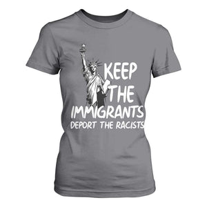 Keep The Immigrants Deport The Racists T Shirt For Women Statue Of Liberty Anti Racism TS14 Charcoal Print Your Wear