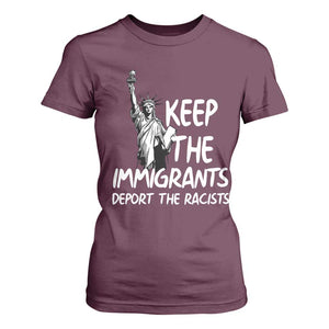 Keep The Immigrants Deport The Racists T Shirt For Women Statue Of Liberty Anti Racism TS14 Maroon Print Your Wear